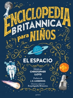 ENCICLOPEDIA BRITANNICA PARA NIÑOS. EL ESPACI O