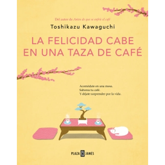 La felicidad cabe en una taza de café 2. Ante s de qué se enfríe el café
