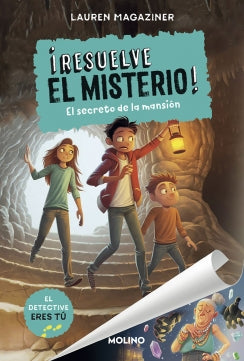 RESUELVE EL MISTERIO 1. EL SECRETO DE LA MAN- SION