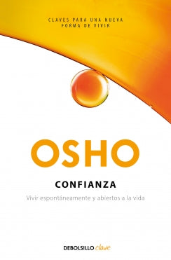 Confianza: vivir espontáneamente y abiertos a la vida