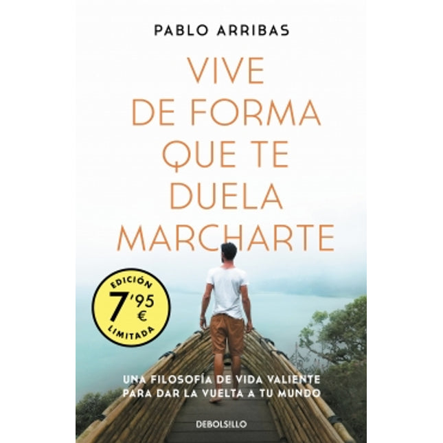 Vive de forma qué te duela marcharte