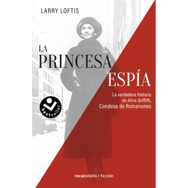 LA PRINCESA ESPÍA. LA VERDADERA HISTORIA DE ALINE GRIFFITH, CONDESA DE ROMANOES