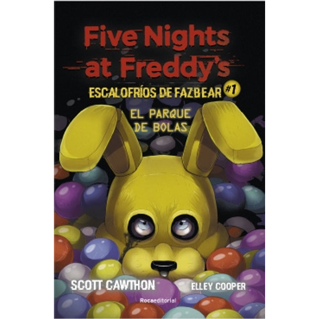 Five nights at Freddy s. 1. Escalofríos de fa ver 1. El parque de bolas