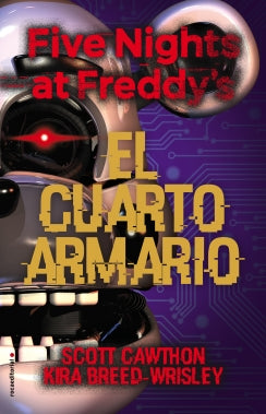 FIVE NIGHTS AT FREDDY S. EL CUARTO ARMARIO