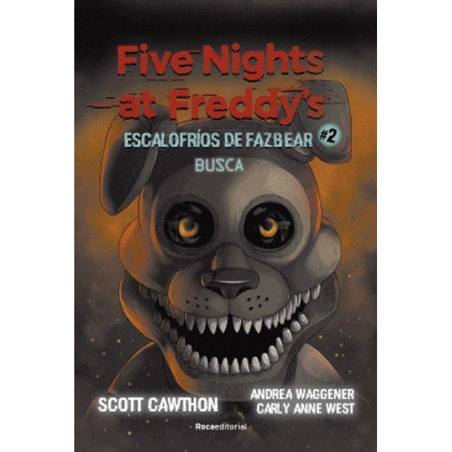 Five nights at Freddy s. 2: escalofríos de fa ver 2: busca