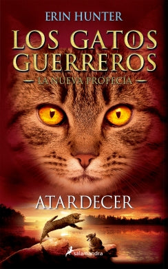 Gatos guerreros la nueva profecía VI: atardecer