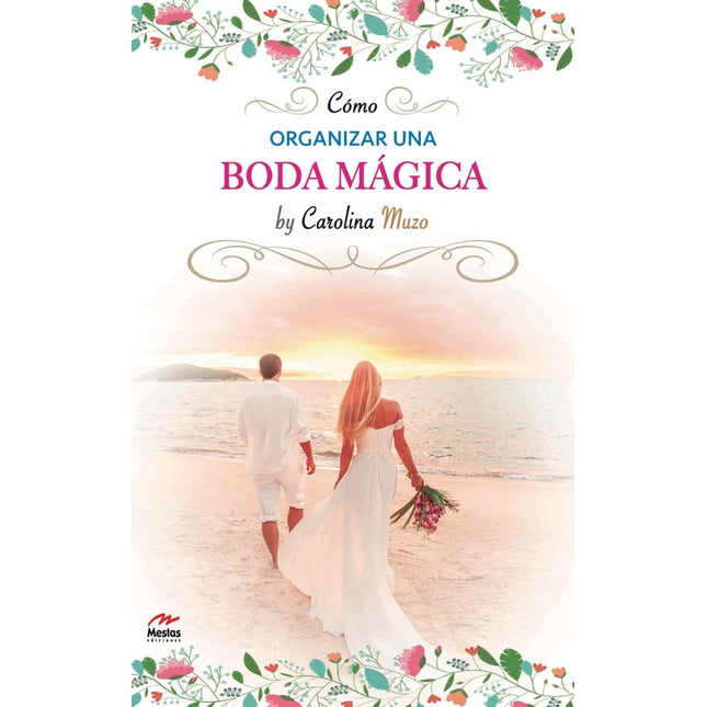 Cómo organizar una boda mágica. Haz de tú boda una mágica