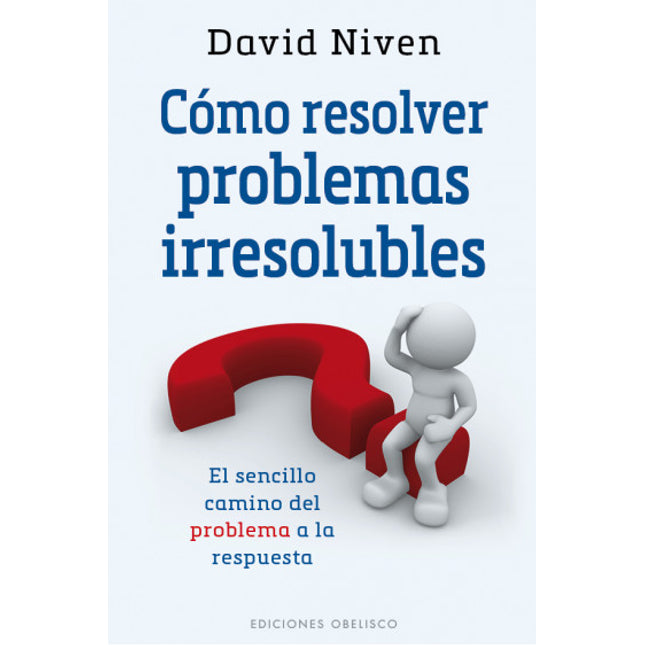 Cómo resolver problemas irresolubles