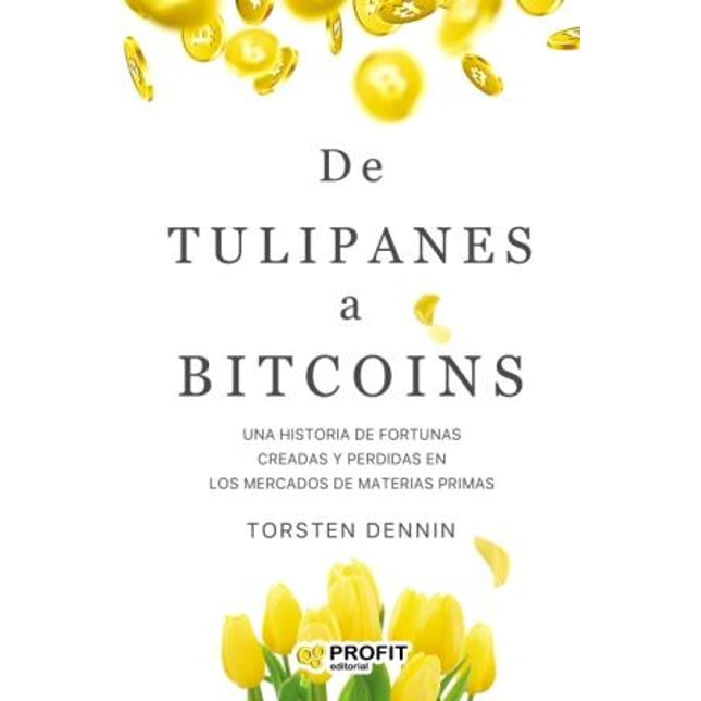 De tulipanes a bitcoins