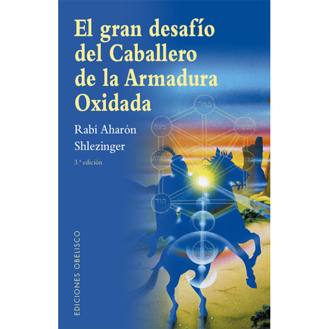 El gran desafío del caballero de la armadura oxidada