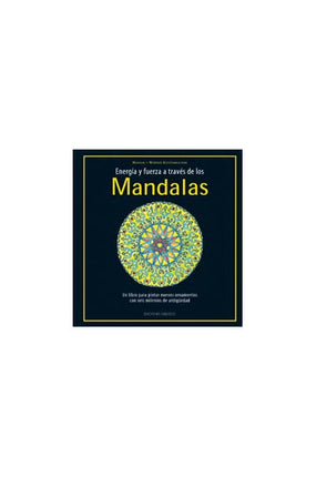 ENERGIA Y FUERZA A TRAVES DE LOS MANDALAS