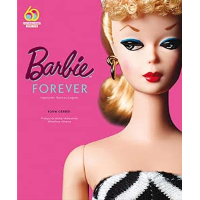 Barbie fo rever. Inspiración, historia y legado