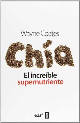 Chía, el increíble supernutriente