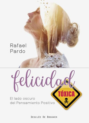 Felicidad tóxica