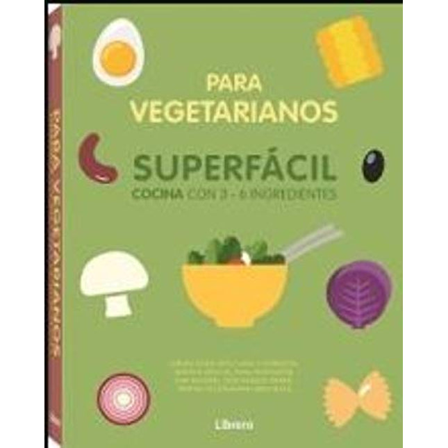 Superfácil: cocina para vegetarianos