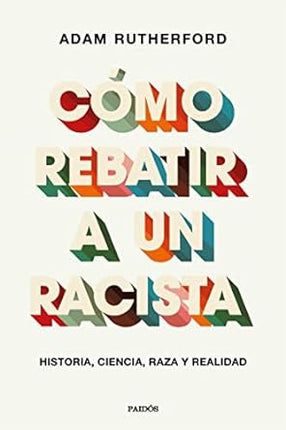 Cómo rebatir a un racista