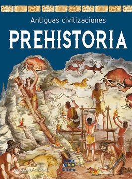 Antiguas civilizaciones: prehistoria