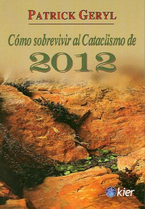 Cómo sobrevivir al cataclismo de 2012