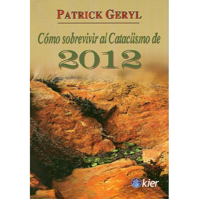 Cómo sobrevivir al cataclismo de 2012