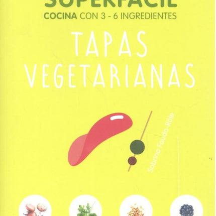 Superfácil: tapas vegetarianas