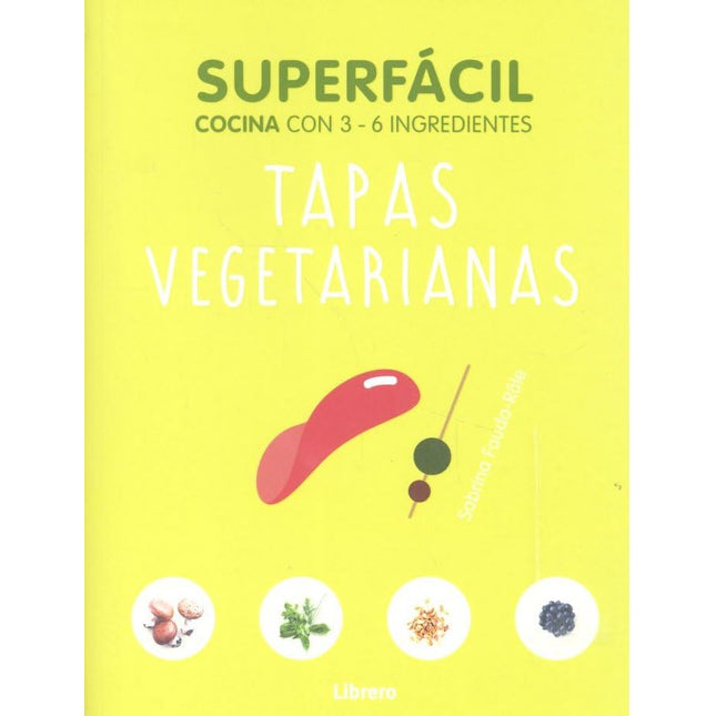Superfácil: tapas vegetarianas