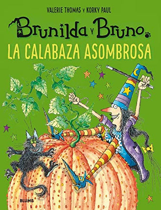 Brunilda y bruno. La calabaza asombrosa