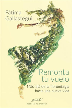 Remonta tu vuelo. Más allá de la Fibromalgia