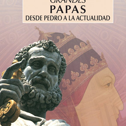 100 grandes papas desde pedro a la actualidad