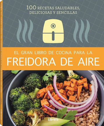 El gran libro de cocina freidora de aire