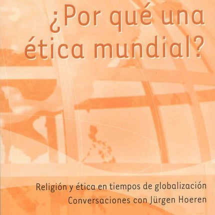 ¿Por qué una ética mundial?