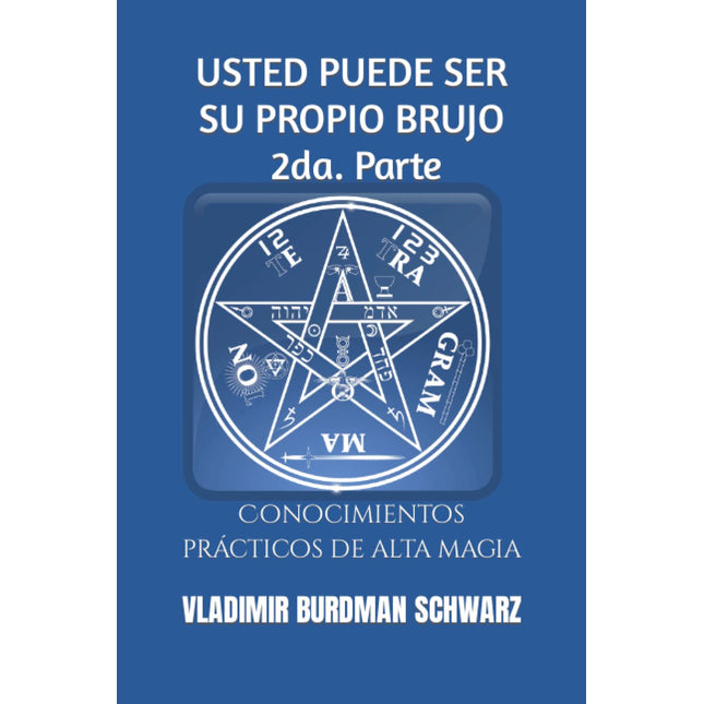 Usted puede ser su propio brujo (2.ª parte)