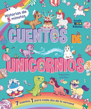 Historias de 5 minutos. Cuentos de unicornios