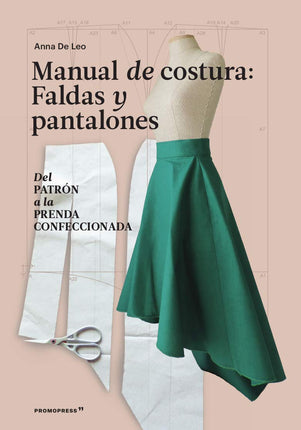 Manual de costura: faldas y pantalones