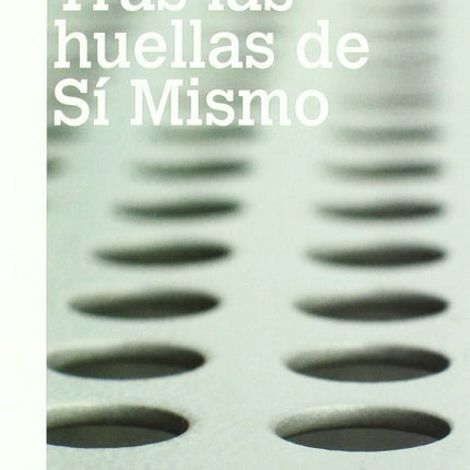 Tras las huellas de sí mismo