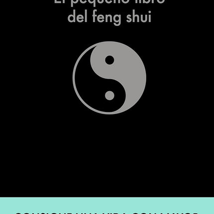 El pequeño libro del feng shui