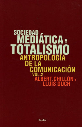 Sociedad mediática y total ismo