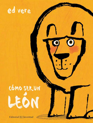 Cómo ser un león