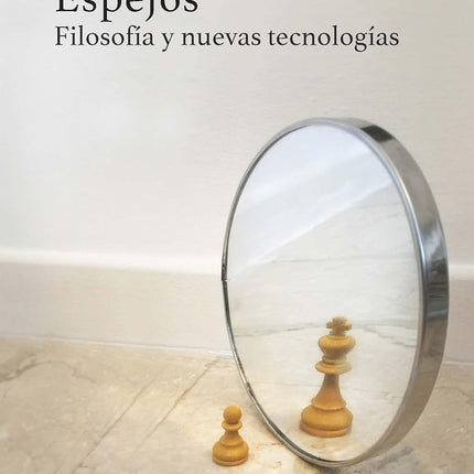 Espejos. Filosofía y nuevas tecnologías