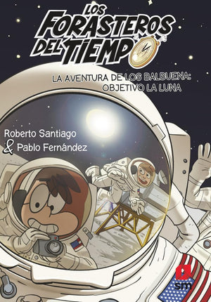 Forasteros del tiempo(12): objetivo la luna