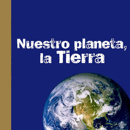 Nuestro planeta la tierra