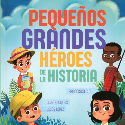 Pequeños grandes héroes de la historia