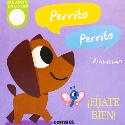 ¡Fíjate bien! Perrito, perrito