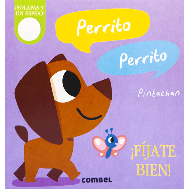 ¡Fíjate bien! Perrito, perrito