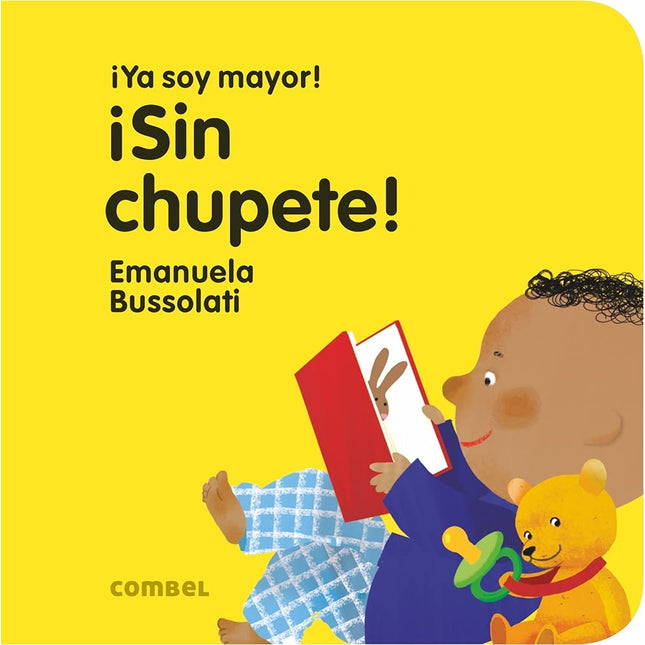 ¡Ya soy mayor! ¡Sin chupete!