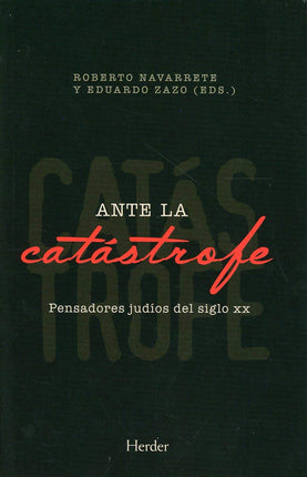 Ante la catástrofe. Pensadores judíos del LXX