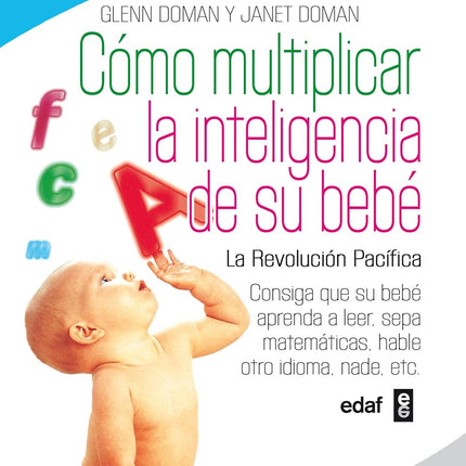 Cómo multiplicar la inteligencia de su bebé