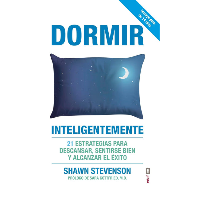 Dormir inteligentemente. 21 estrategias...