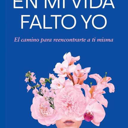 En mi vida falto yo