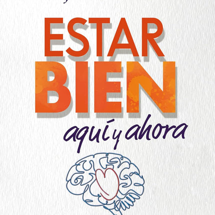 Estar bien aquí y ahora