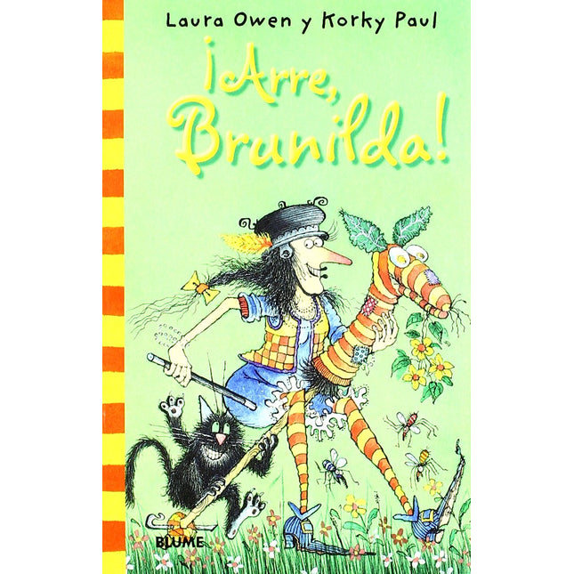 Bruja Brunilda... ¡arre Brunilda!